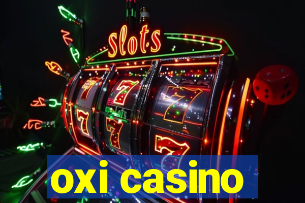 oxi casino