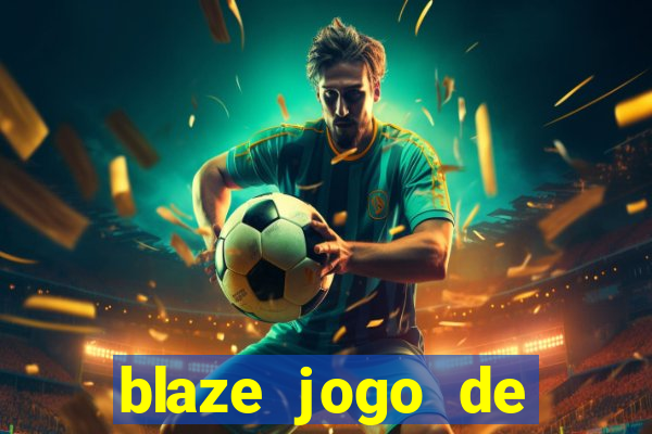 blaze jogo de apostas é confiavel