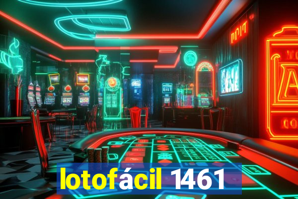 lotofácil 1461