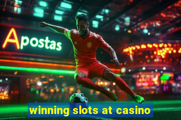 winning slots at casino