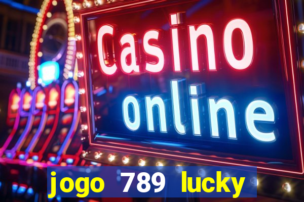 jogo 789 lucky paga mesmo