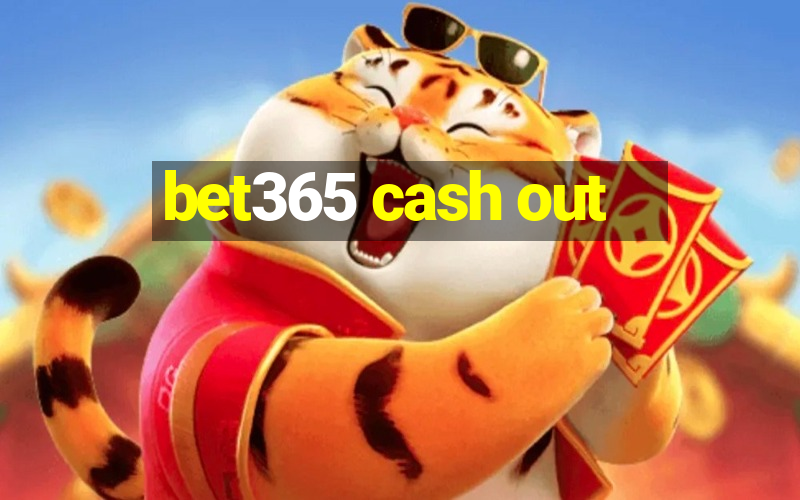 bet365 cash out