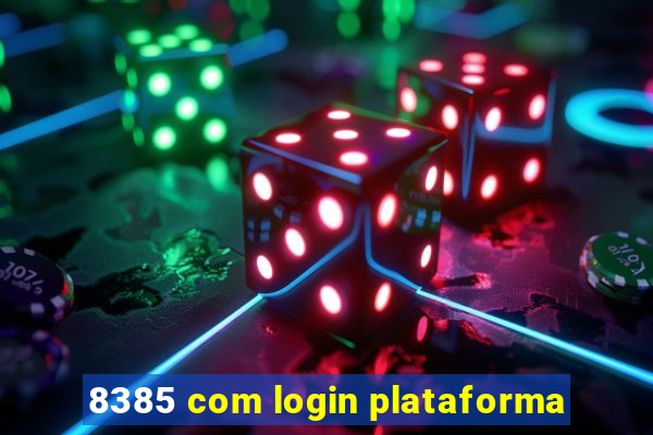 8385 com login plataforma