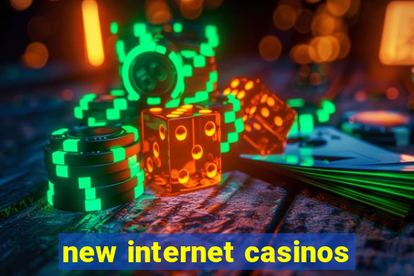 new internet casinos