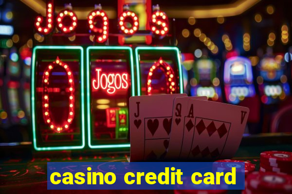 casino credit card