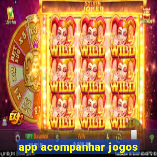 app acompanhar jogos