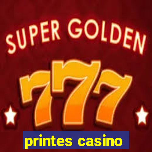 printes casino