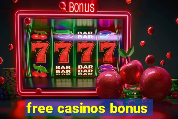 free casinos bonus