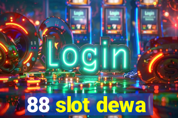 88 slot dewa