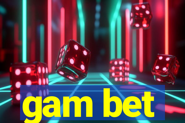 gam bet