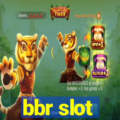 bbr slot