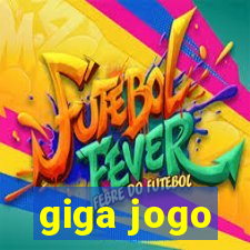 giga jogo