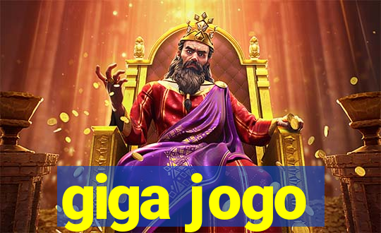 giga jogo