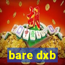 bare dxb