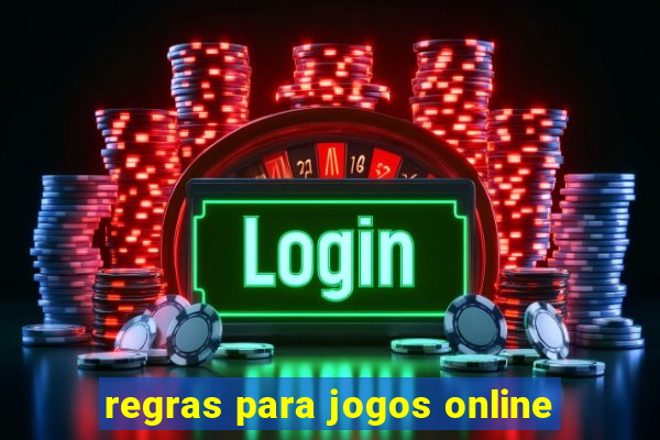 regras para jogos online