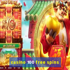 casino 100 free spins