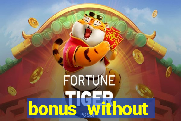 bonus without deposit betting