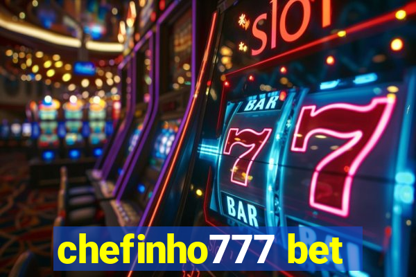 chefinho777 bet