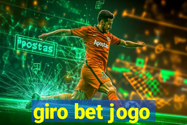 giro bet jogo