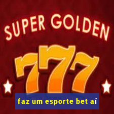 faz um esporte bet aí