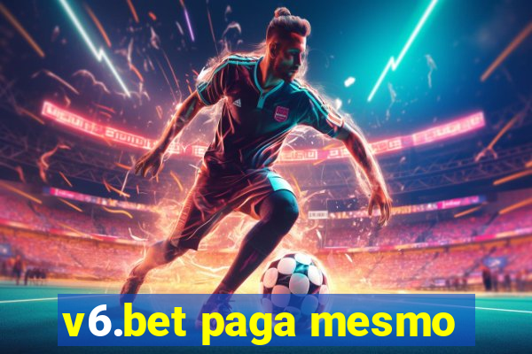 v6.bet paga mesmo