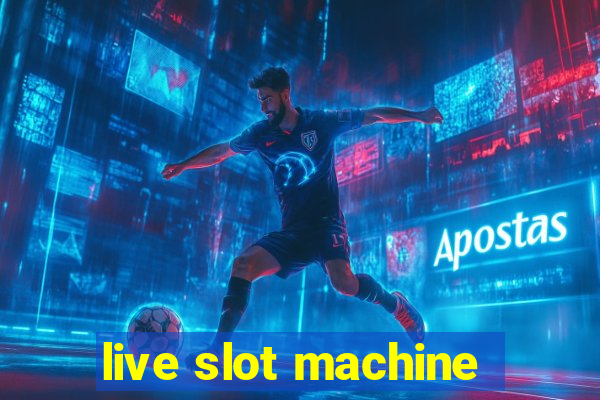 live slot machine