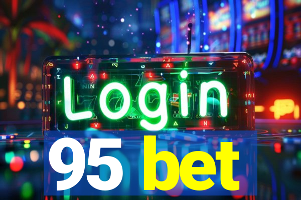 95 bet