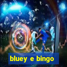 bluey e bingo