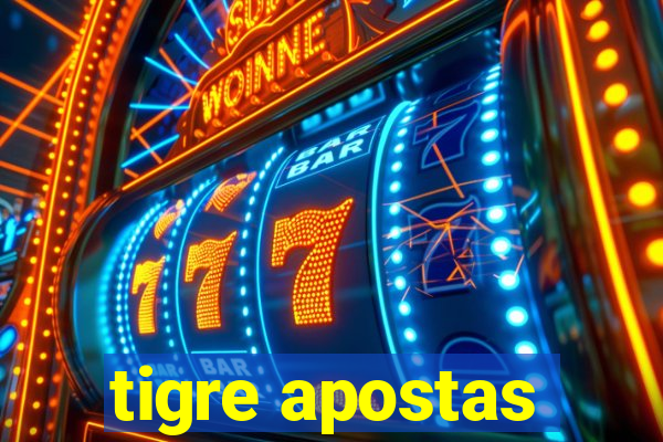 tigre apostas