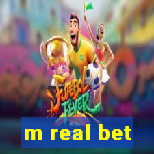 m real bet