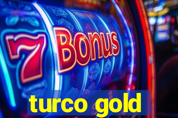 turco gold