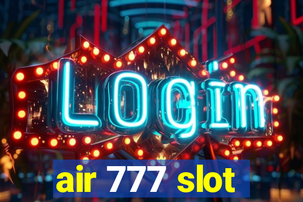 air 777 slot