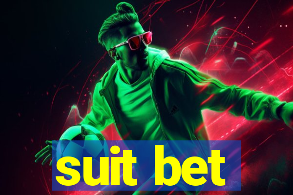 suit bet