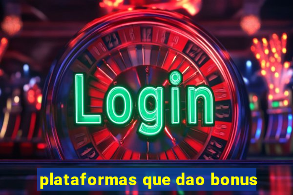 plataformas que dao bonus