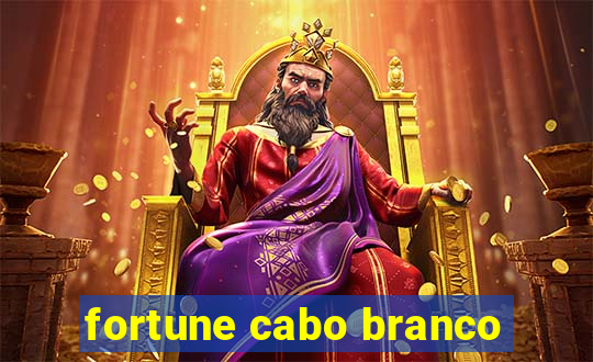 fortune cabo branco