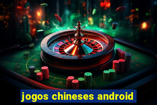 jogos chineses android