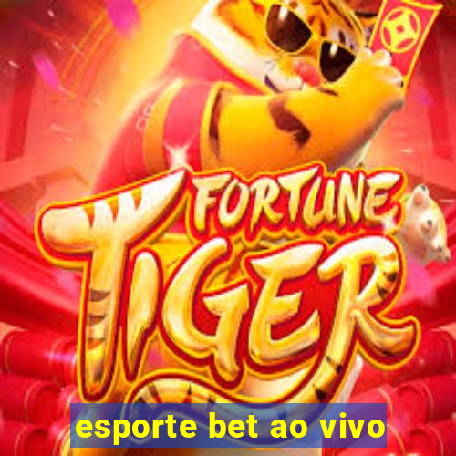 esporte bet ao vivo