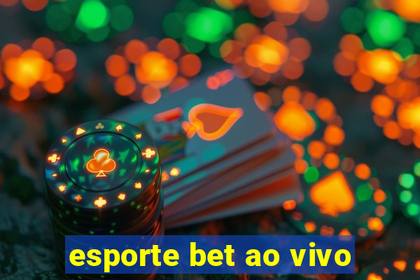 esporte bet ao vivo