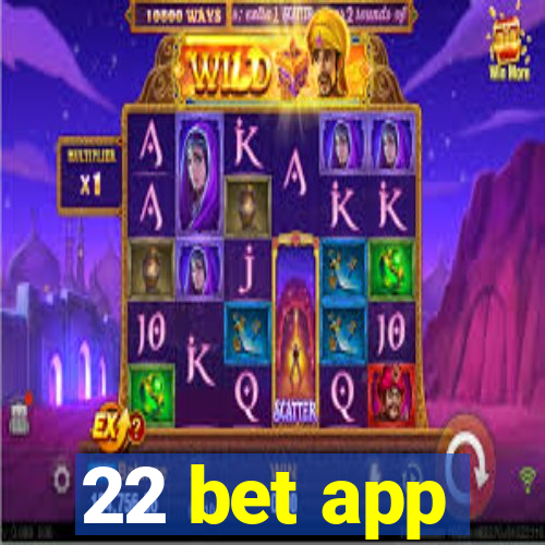 22 bet app