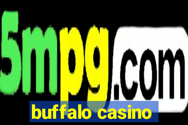 buffalo casino