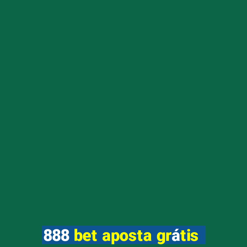 888 bet aposta grátis