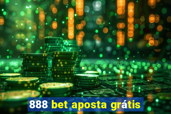 888 bet aposta grátis