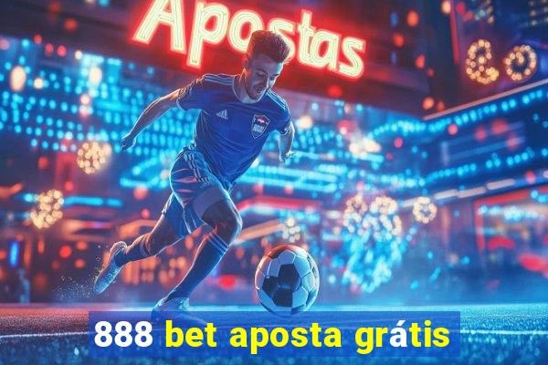 888 bet aposta grátis