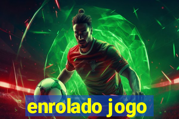 enrolado jogo