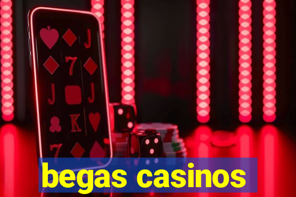 begas casinos