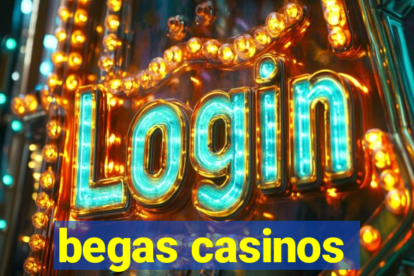 begas casinos