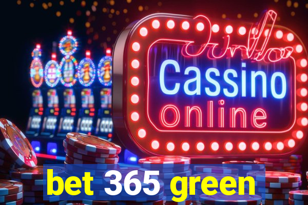 bet 365 green