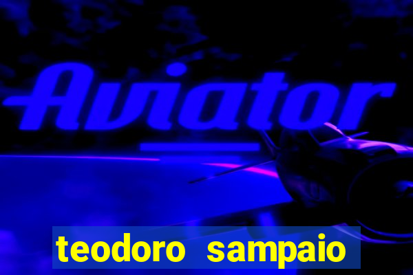 teodoro sampaio bahia noticias