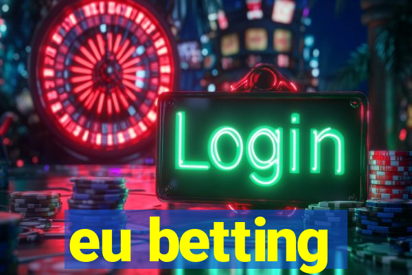 eu betting