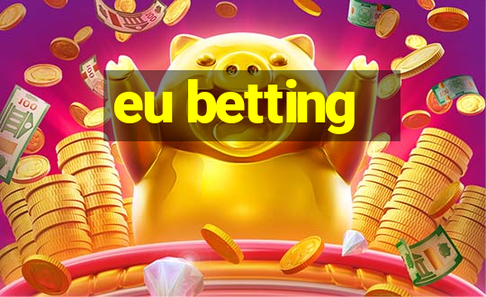 eu betting